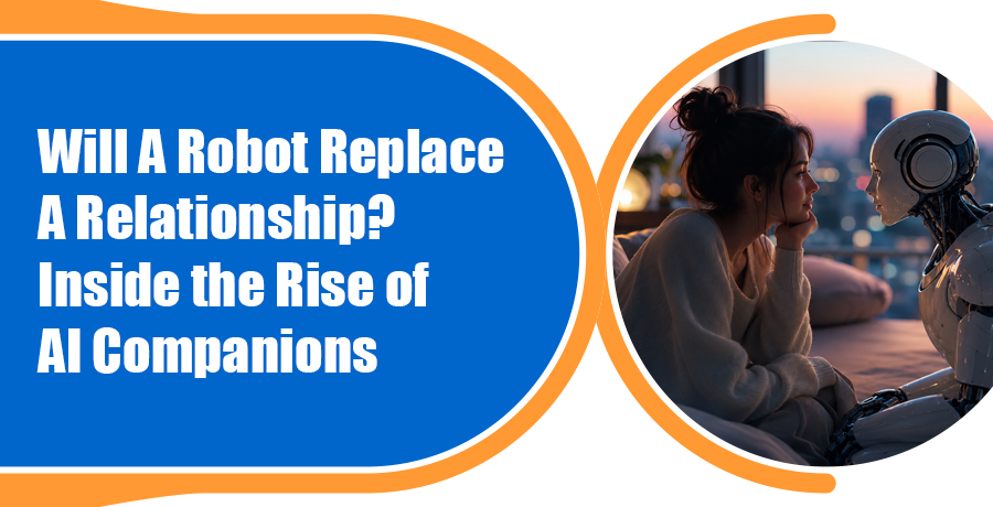Will A Robot Replace A Relationship