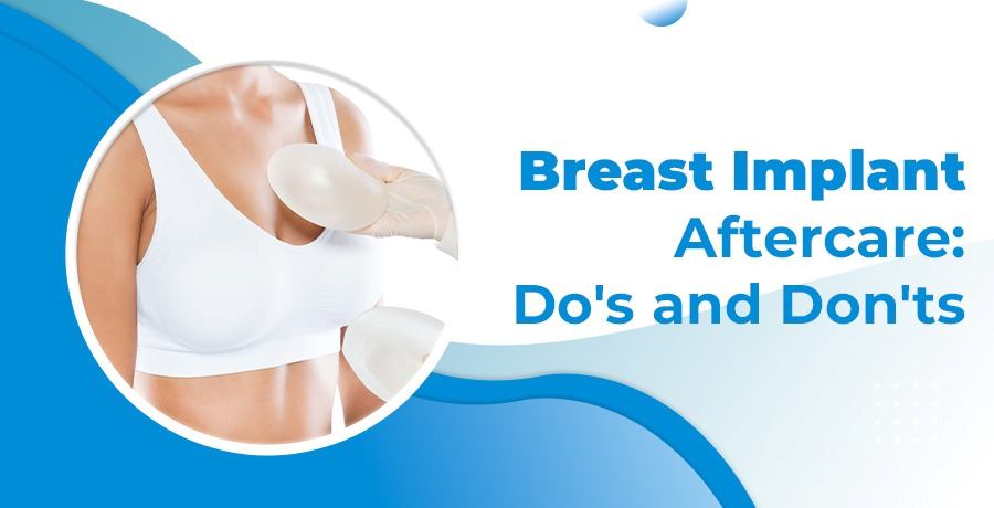 Breast Implant Aftercare