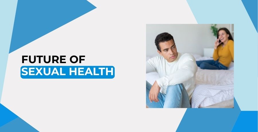  Future of Sexual Health
