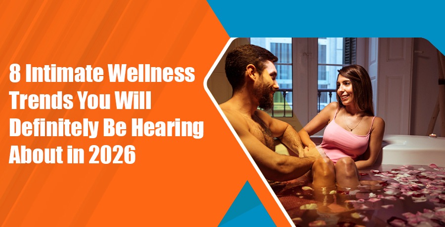 Intimate Wellness Trends