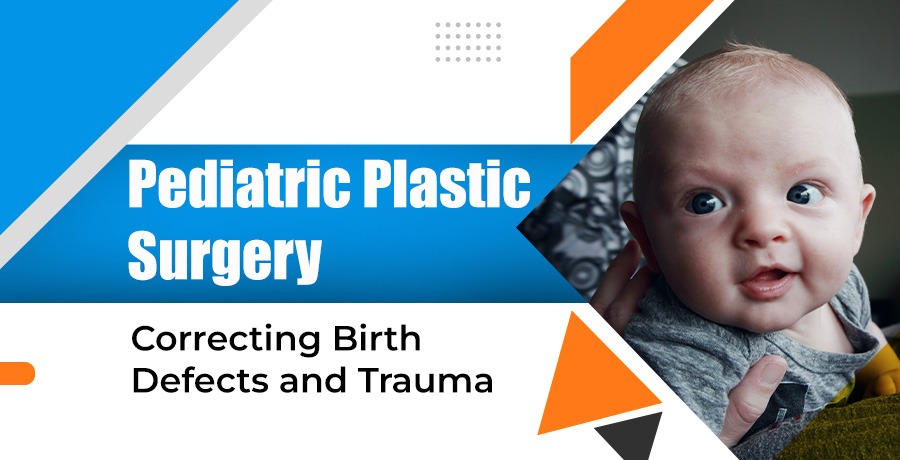 Pediatric Plastic Surgery