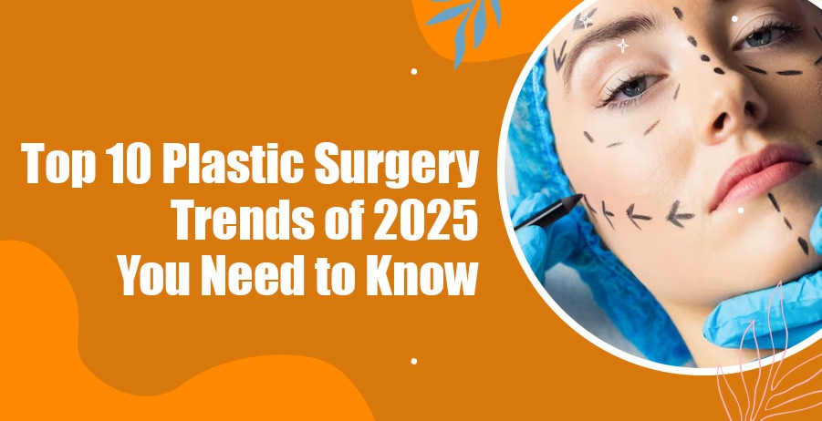 10 Plastic Surgery Trends