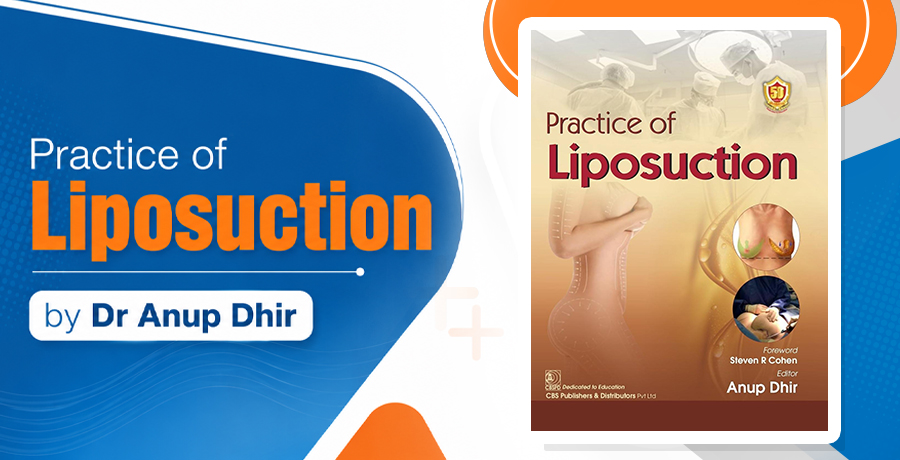 Practice of Liposuction by Dr Anup Dhir