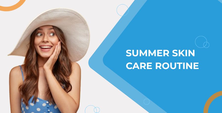 Summer Skincare Routine 