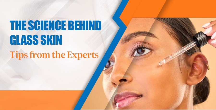 The Science Behind Glass Skin